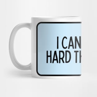 I Can Do Hard Things - Inspiring Quotes Mug